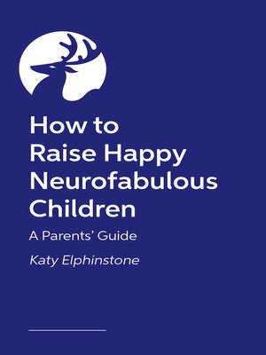 cover image of How to Raise Happy Neurofabulous Children